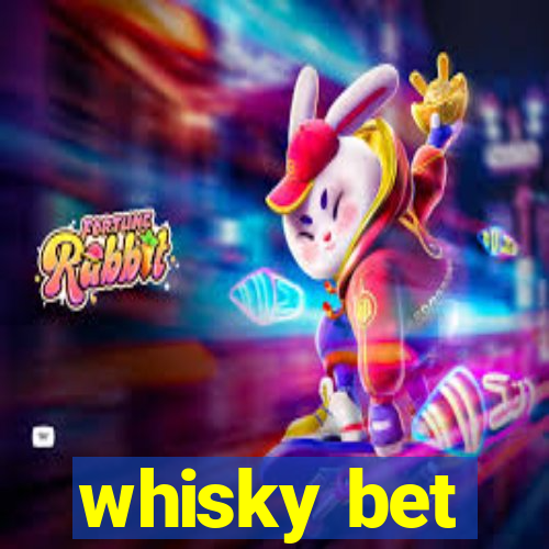 whisky bet